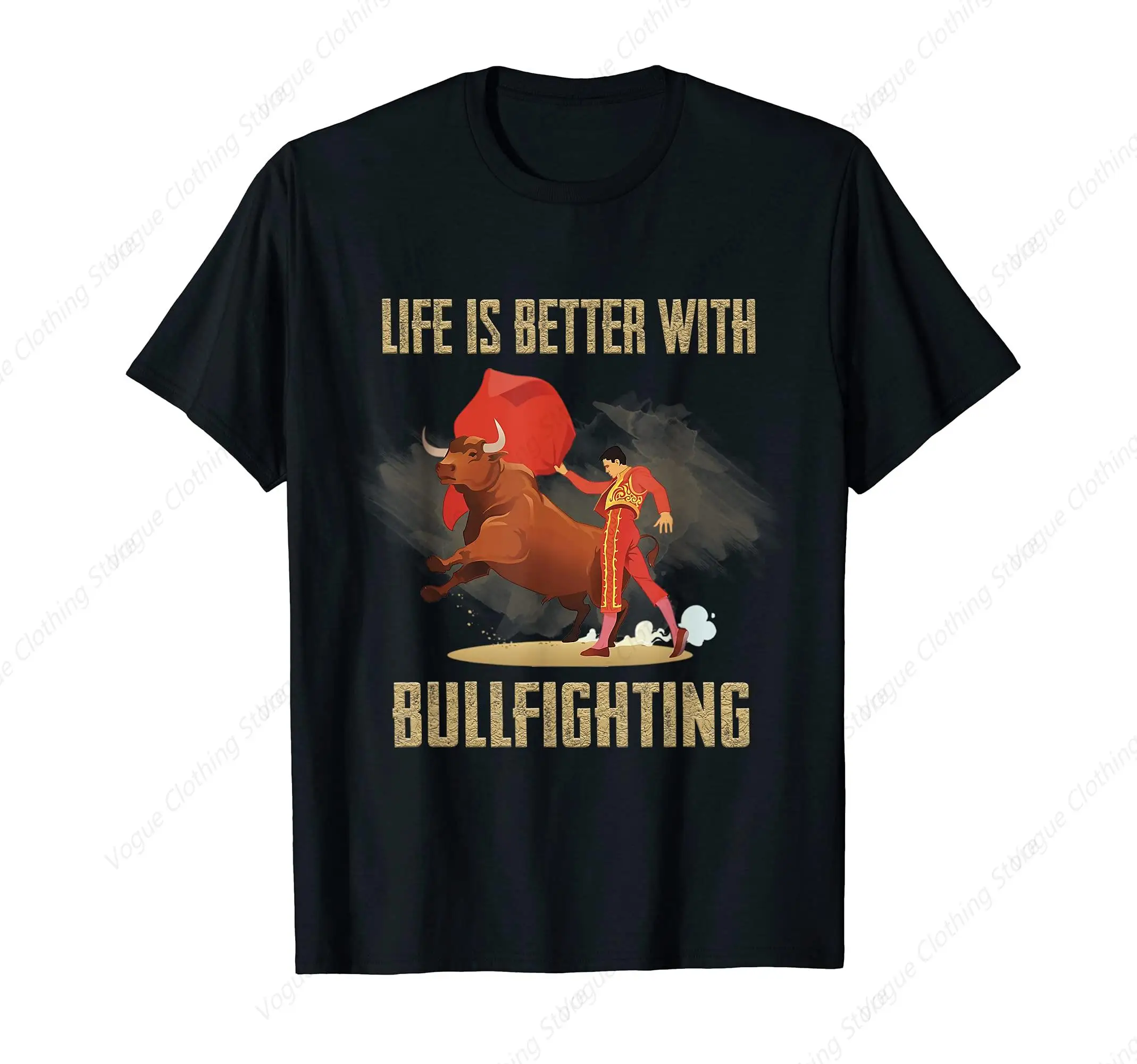 Life Is Better With Bullfighting T-Shirt Sport Tops Gifts Leisure Funny Graphic Short Sleeve Daily Comfortable Tee