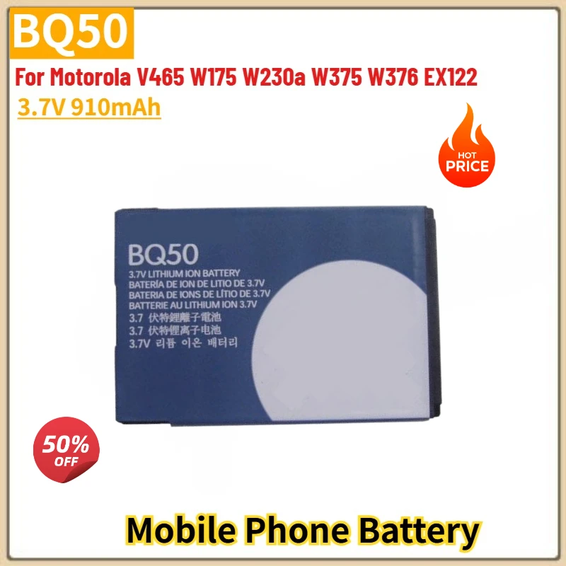 

BQ50 High Quality Phone Battery 3.7V 910mAh for Motorola V465 W175 W230a W375 W376 EX122 Brand New Replacement Battery