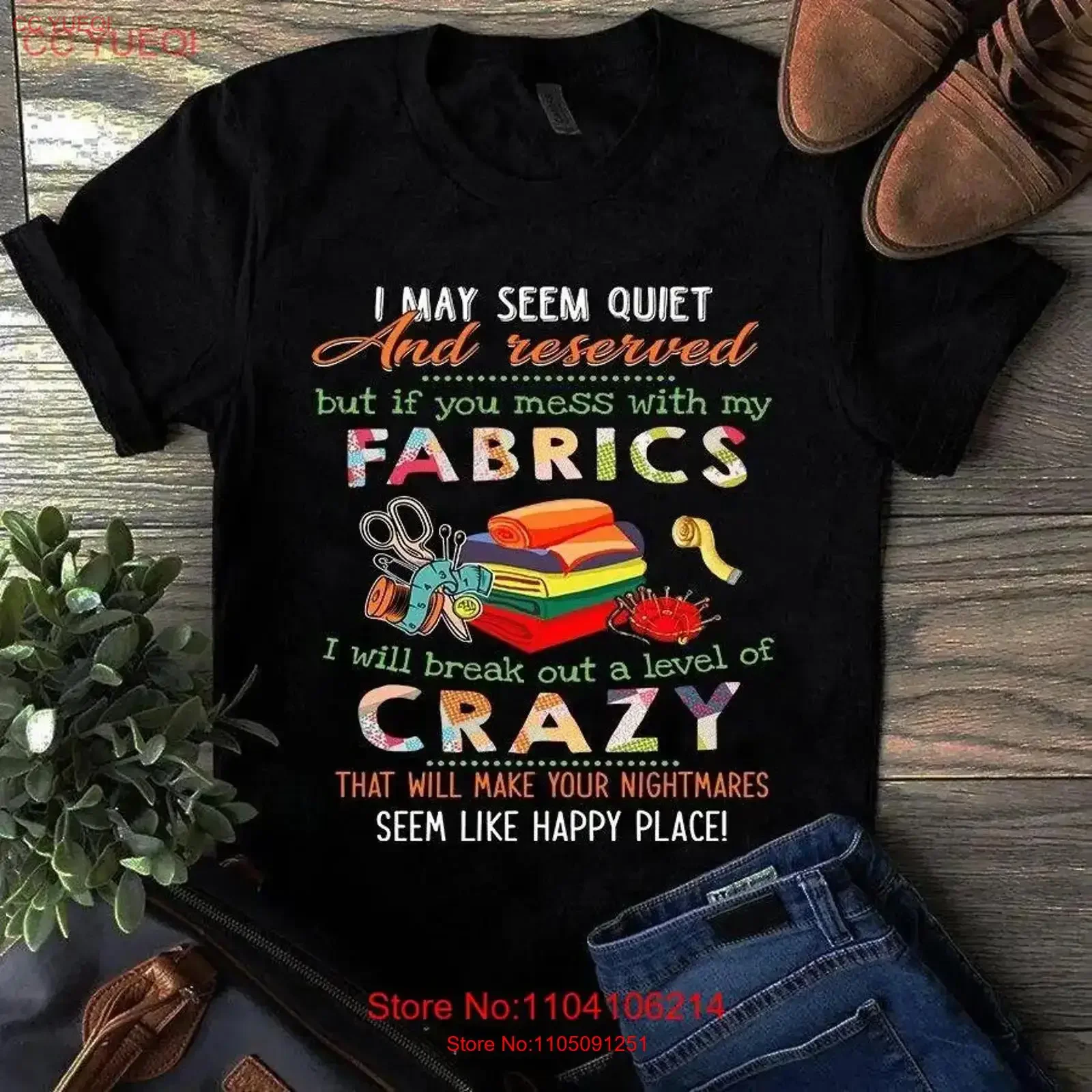 

I May Seem Quiet and Reserved but if You Mess With My Fabrics Sewing T Shirt vintage Washed homme Soft Comfortable