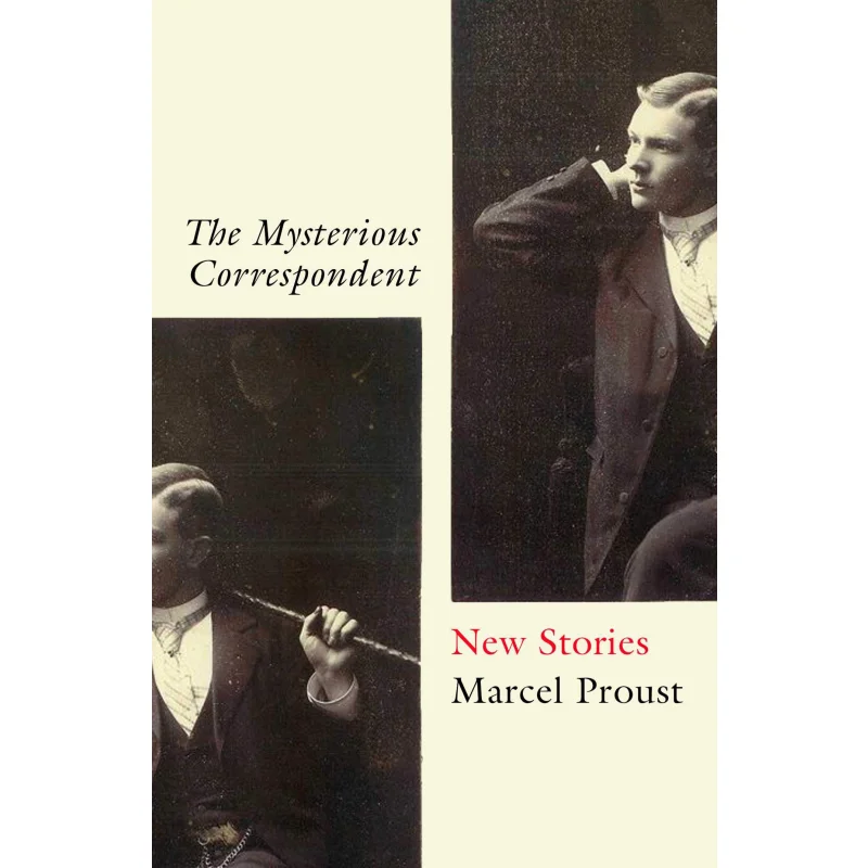 The Mysterious Correspondent  New Stories Marcel Proust Oneworld Publications 9781786079244 Book