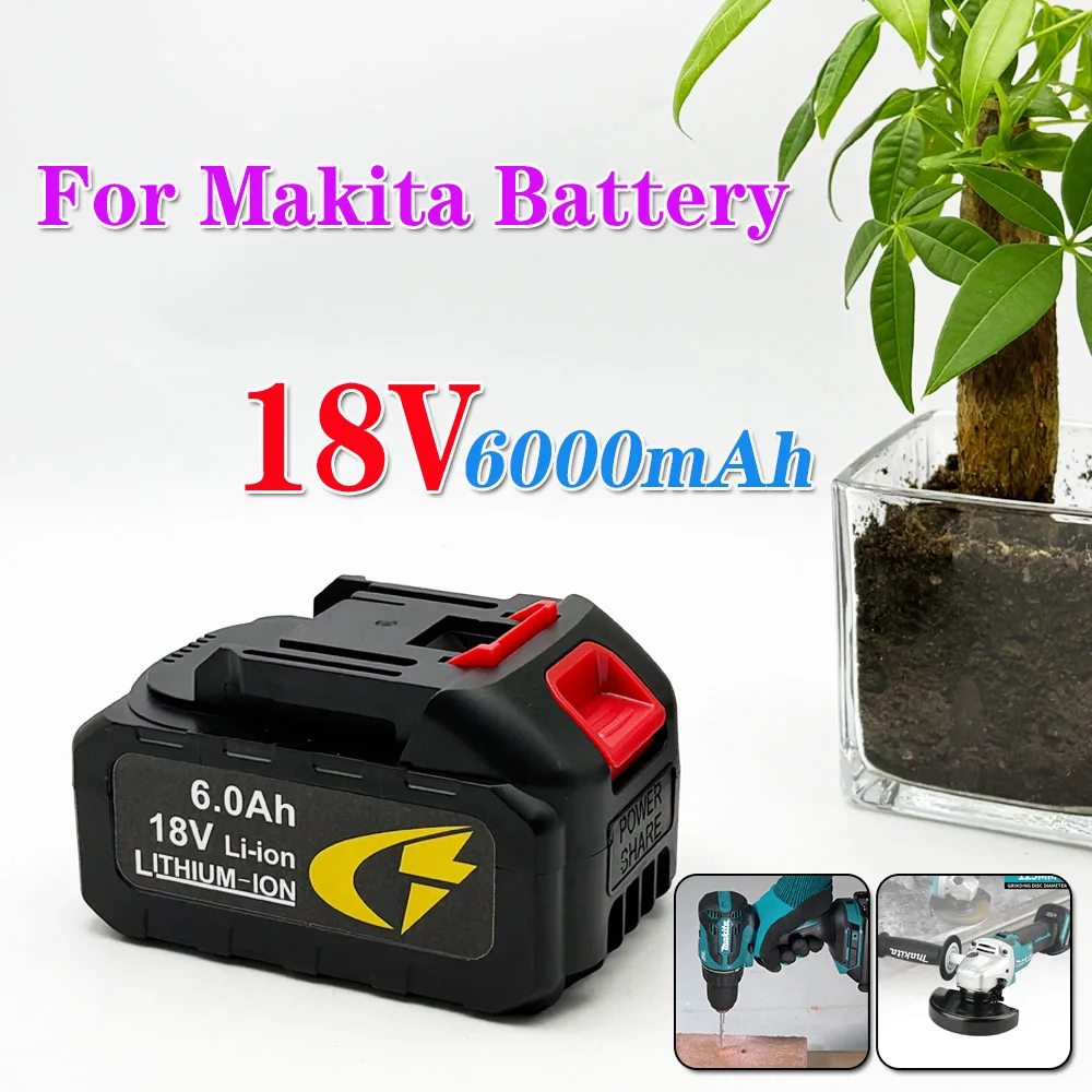

For Makita lithium-ion tool battery high current and high discharge suitable for Makita18V/screwdriver/drill/water gun 18V 6.0Ah