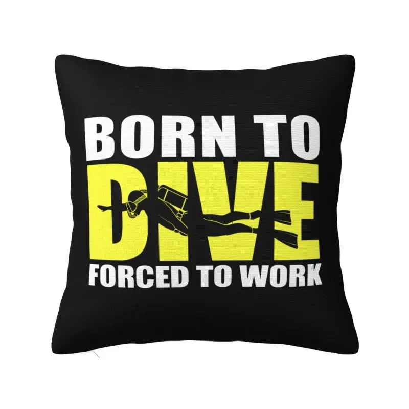 Born To Dive Throw Pillow Case 45*45cm Decor Home Diver Scuba Diving Cushion Cover Polyester Pillowcase Double-sided Printing
