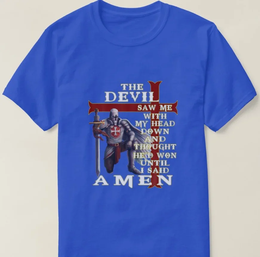 The Devil Saw Me With My Head Down. Knights Templar T-Shirt 100% Cotton O-Neck Short Sleeve Casual Mens T-shirt Size S-3XL