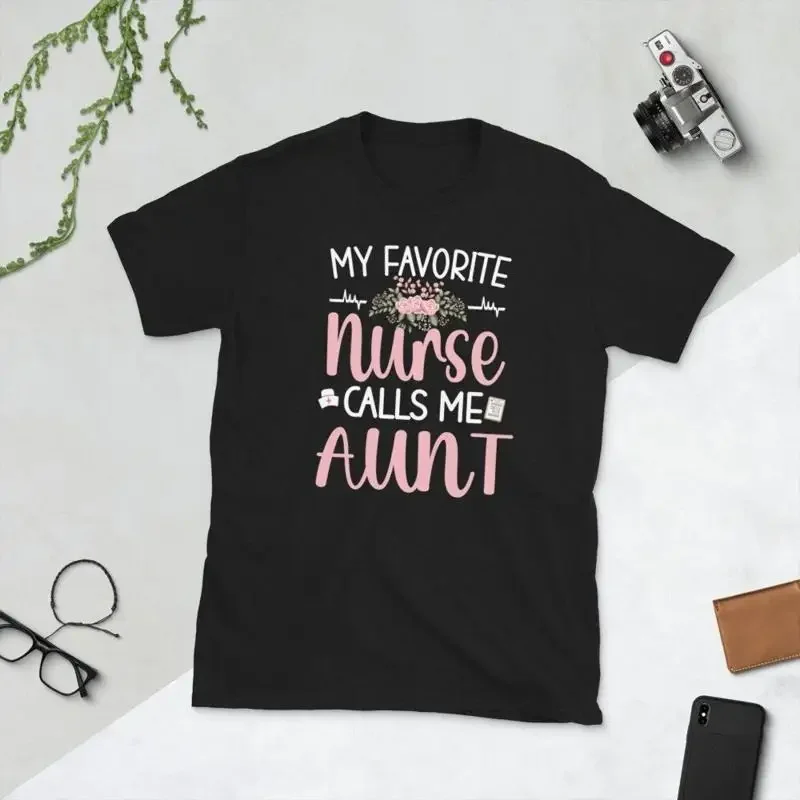 My Favorite Nurse Calls Me Aunt Nursing Auntie T Shirt