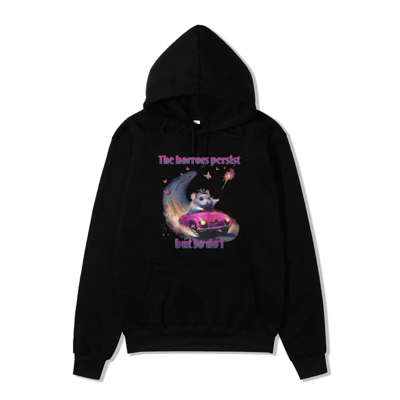 Funny The Horrors Persist But So Do I Print Hoodie Hip Hop Harajuku Hooded Sweatshirt Fall Men Women Fleece Pullover Streetwear