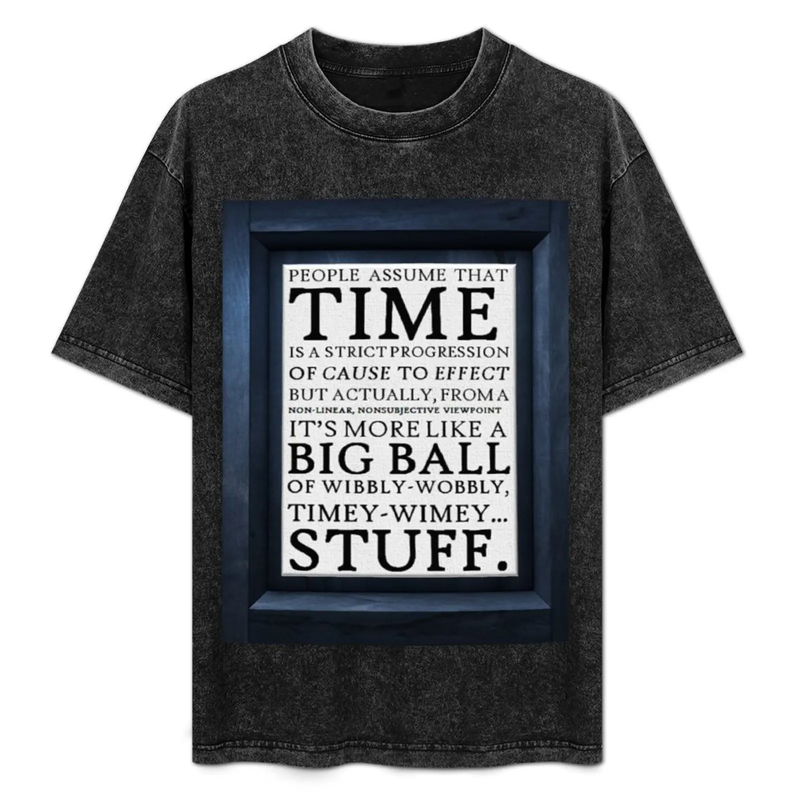 

Wibbly-Wobbly, Timey-Wimey.. Stuff! T-Shirt anime tshirt t shirt for man 100 percent cotton T-Shirt