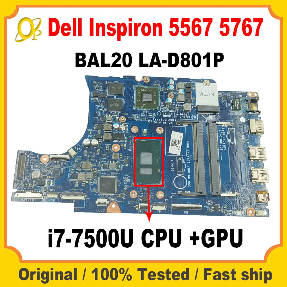 

Материнская плата CN-0KFWK9 0KFWK9 для Dell Inspiron 5567 5767, материнская плата для ноутбука BAL20 LA-D801P с процессором i7-7500U + графический процессор DDR4, протестировано