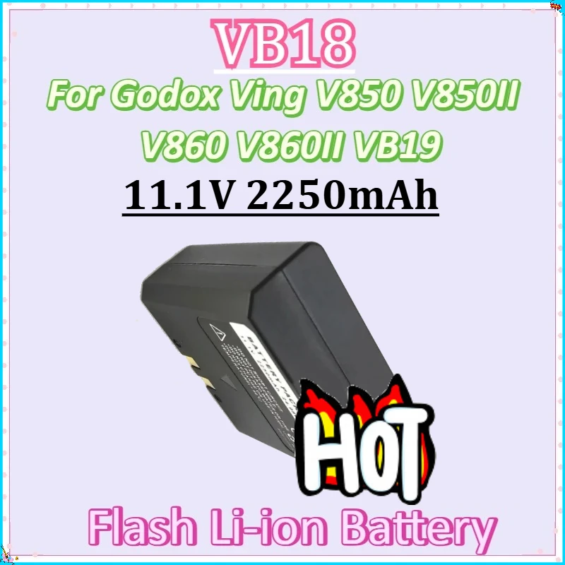 

For Godox Ving V850 V850II V860 V860II VB19 Batteries New VB18 11.1V 2250mAh 24.98Wh Flash Li-ion Battery Chargeable Replacement