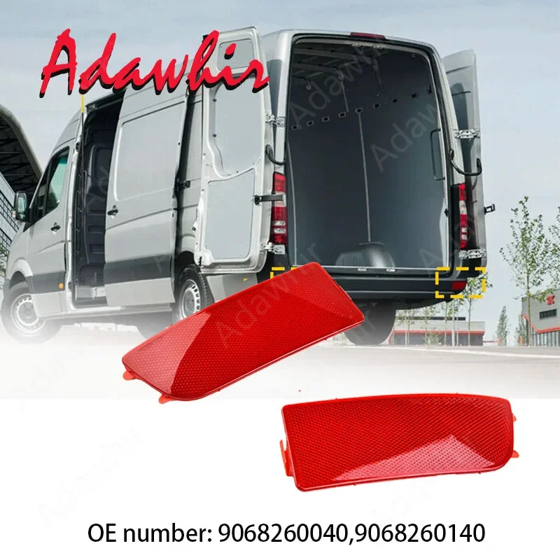 

9068260040LH& 9068260140RH Rear Bumper Reflector Light Case For 2011-2018 Mercedes Benz Sprinter 2500 for VW Crafter