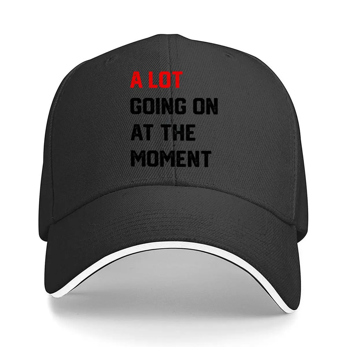 

A Lot - Relatable, Text - Themed Design Sandwich Baseball Cap