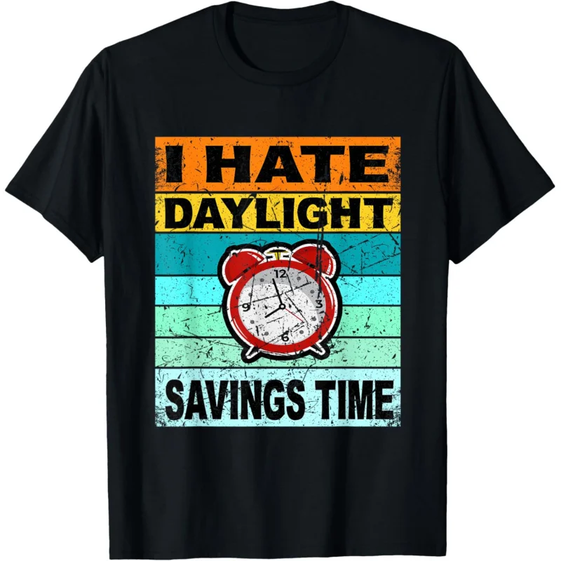 I Hate Daylight Savings Retro Time Shirt Start Ends T-Shirt