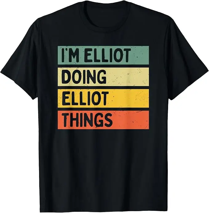 Ich bin Elliot und mache Elliot-Sachen - Lustiges personalisiertes Zitat-T-Shirt, Y2k personalisiertes T-Shirt mit Namensschrift, Humor-Buchstabendruck, Neuheits-T-Shirt – Detail 12