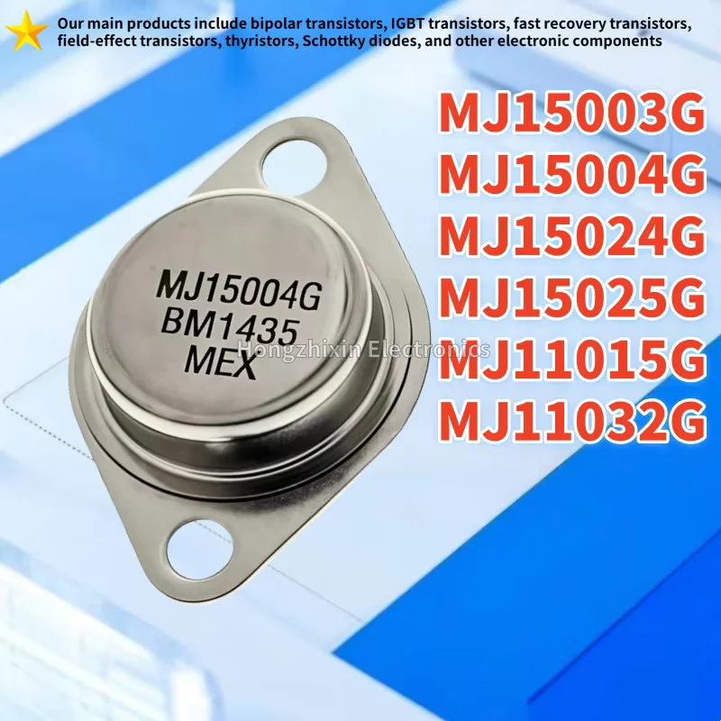 10PCS Brand New Quality MJ15003G MJ15004G MJ11015G MJ15025G MJ15024G MJ11032G TO-3 Transistor