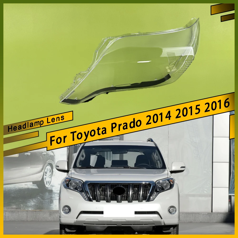 

For Toyota Prado 2014 2015 2016 Auto Lamp Case Car Front Transparent Lens Shell Auto Glass Lampshade Headlamp Headlight Cover