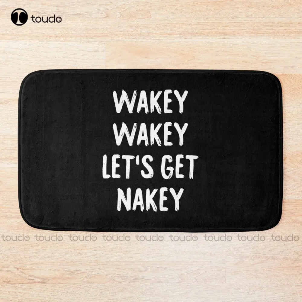 Wakey Wakey Let'S Get Nakey Bath Mat Cool Bathroom Mats