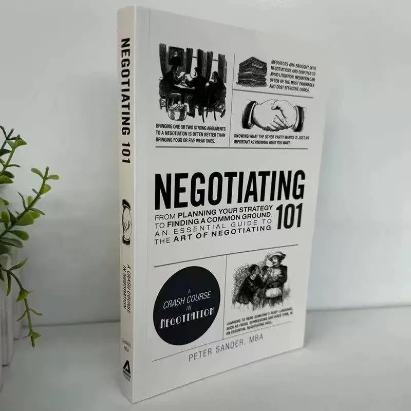 Negotiating 101 By Peter Sander From Planning Your Strategy To Finding A Common Ground,An Essential Guide Book