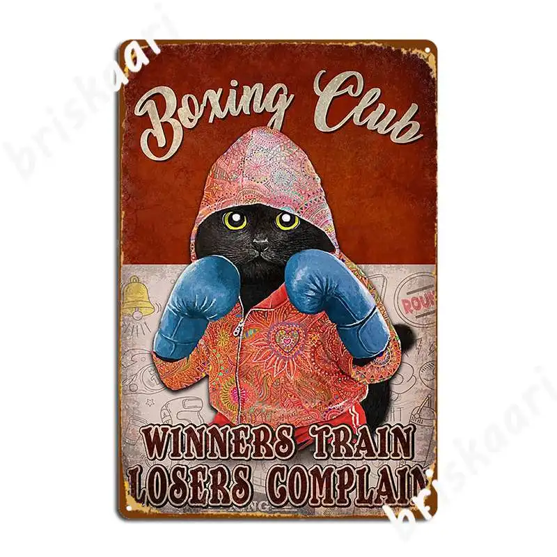 Boxing Club Winners Train Losers Complain Black Cat Lover Poster Metal Plaque Mural Wall Decor Create Tin Sign Poster