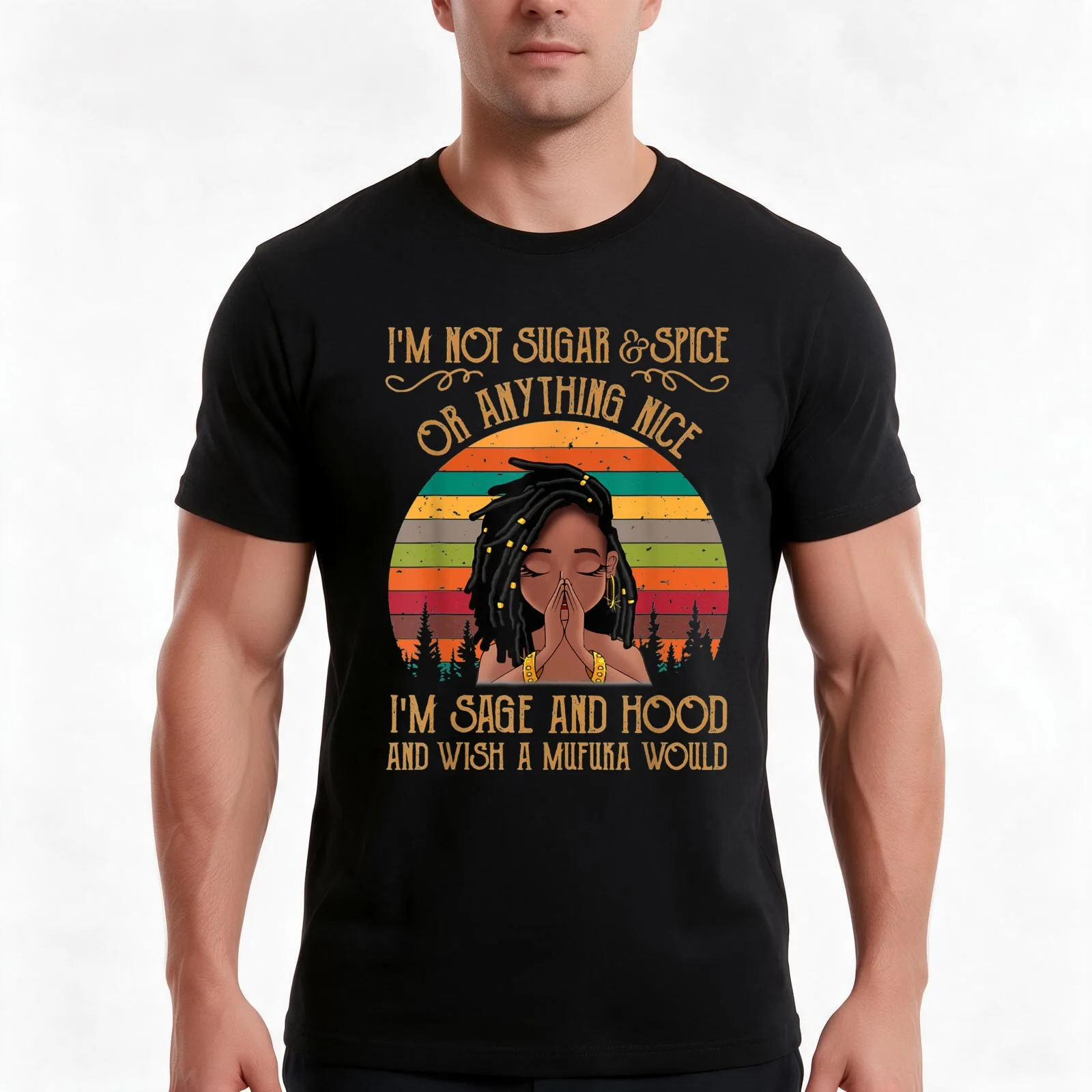 I'm Not Sugar Spice And Everything Nice I'm Sage and Hood T-Shirt, Summer Casual Cotton Tee, Oversized Streetwear Tops