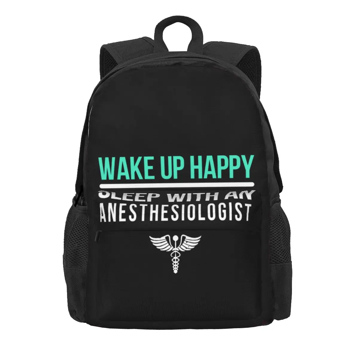 Wake Up Happy Sleep With An Anesthesiologist Large Capacity Backpack Print Creative Personalised Large Capacity