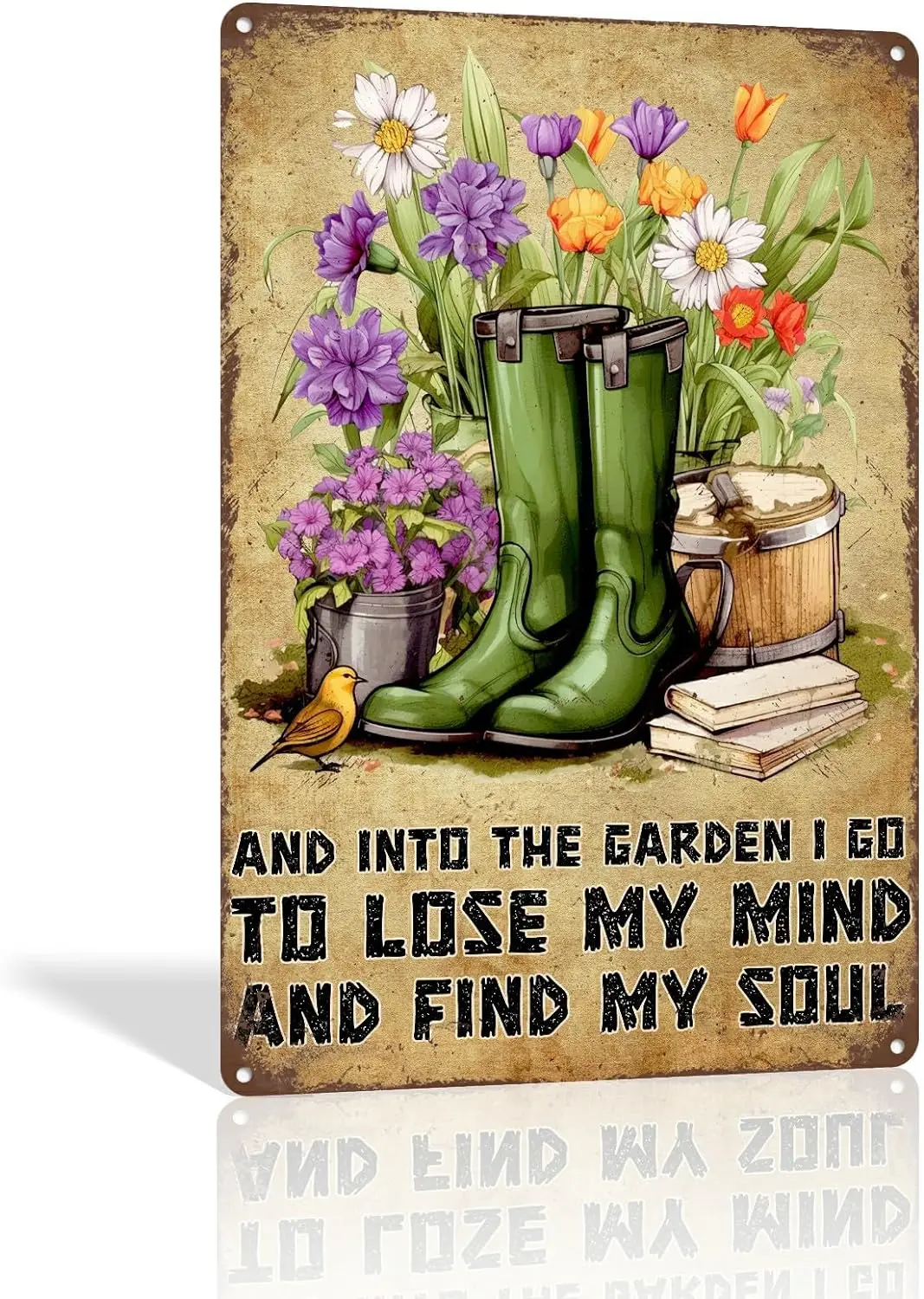 Garden Signs Metal Signs, Outdoor Flowers Tin Sign And Into The Garden I Go To Lose My Mind And Find My Soul Sign Outdoor G sign