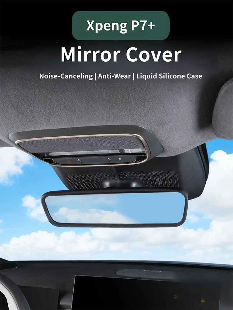 For XPENG P7+ 2026 2027 Interior Rearview Mirror Protective Cover Screen Frame Silicone Interior Decoration Products Accessories