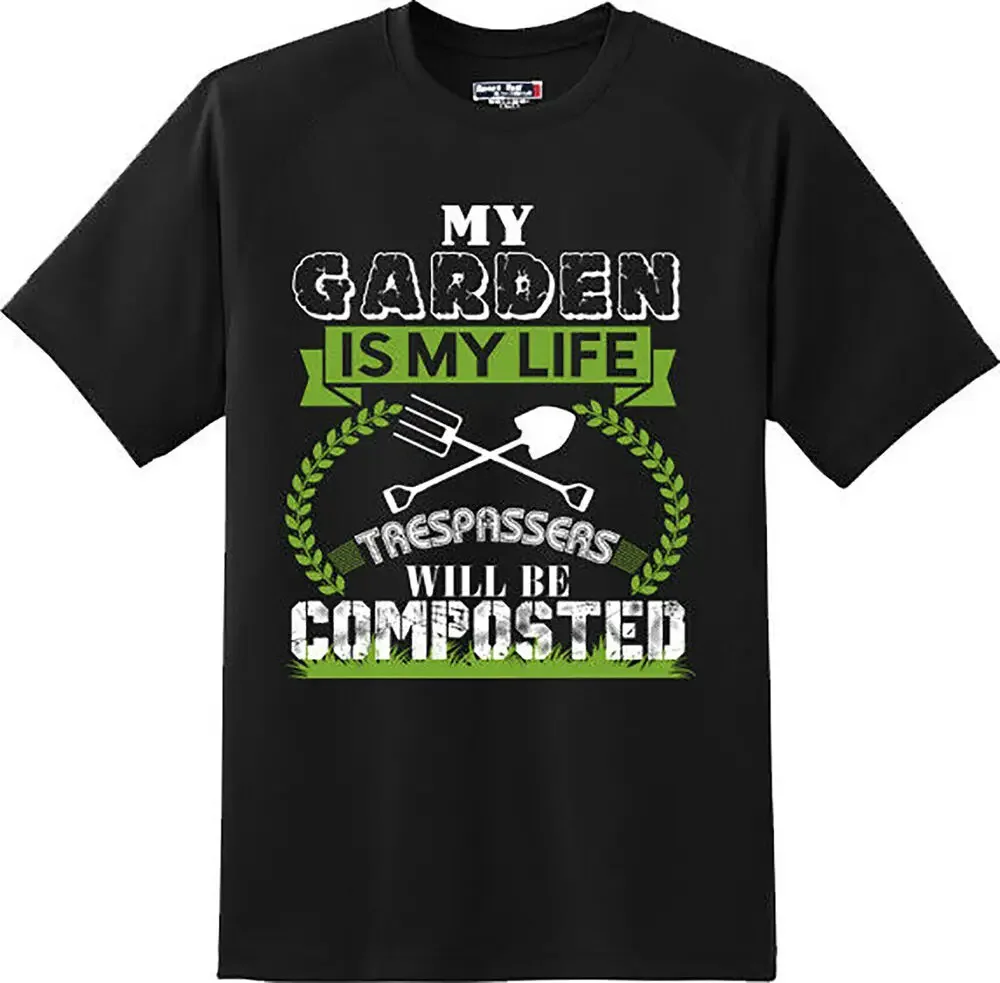 Funny My Garden Is My Life Gardening T Shirt  New Graphic TeeHigh Quality 100%Cotton Short Sleeve