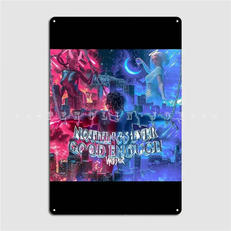 Iann Nothings Ever Good Enough Metal Sign Club Party Pub Garage Classic Mural Painting Tin Sign Posters