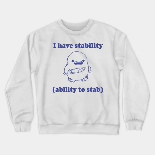 

Autumn and Winter Style Word - Play - Penguin - Humor Sweatshirt, "Stability" Penguin Graphic for a Trendy and Witty Look
