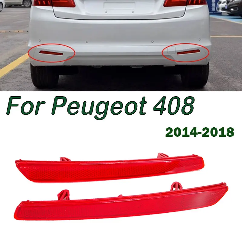 

Автомобильные аксессуары для Peugeot 408, 2014, 2015, 2016, 2017, 2018, задний бампер, левый, правый, Красный тормозной фонарь, задний отражатель, стоп-сигнал