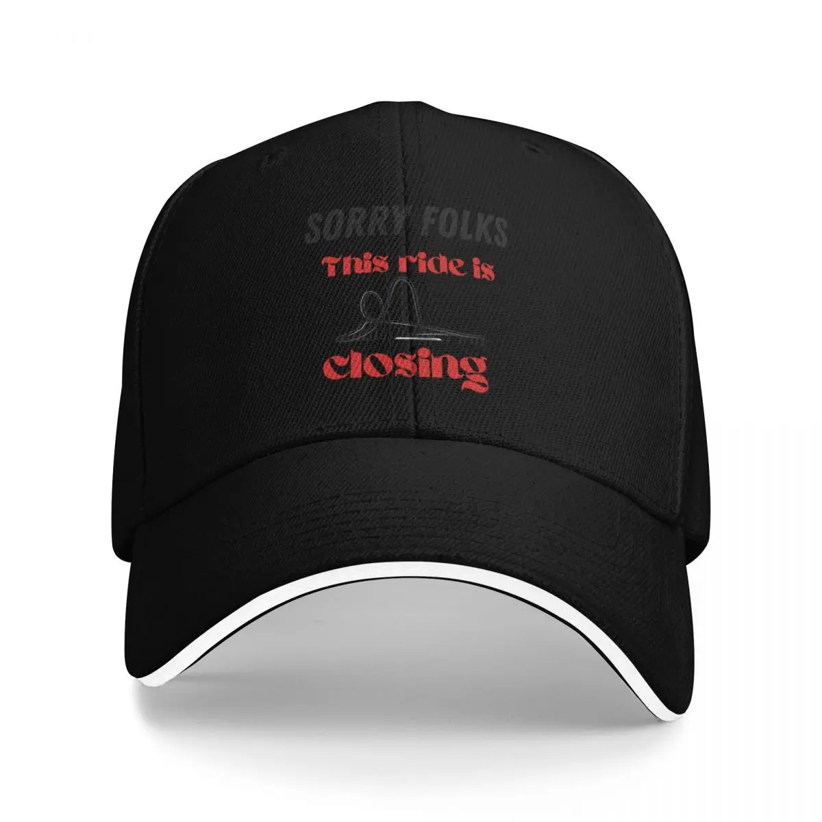 

Sorry Folks, This ride is Closing - Funny Bachelor Bachelorette Party Humor Baseball Cap Hood summer hat For Girls Men's