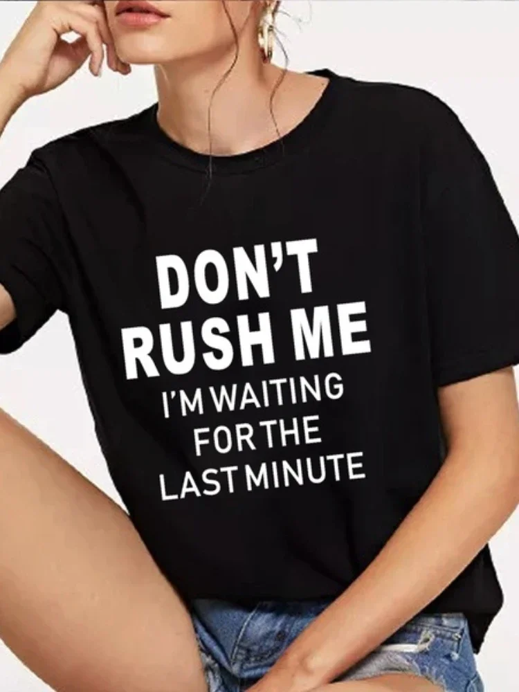 Don't Rush Me Letter Print Yellow T Shirt Women Short Sleeve O Neck Loose Tshirt Women Summer Ladies Tee Shirt Tops Camisetas