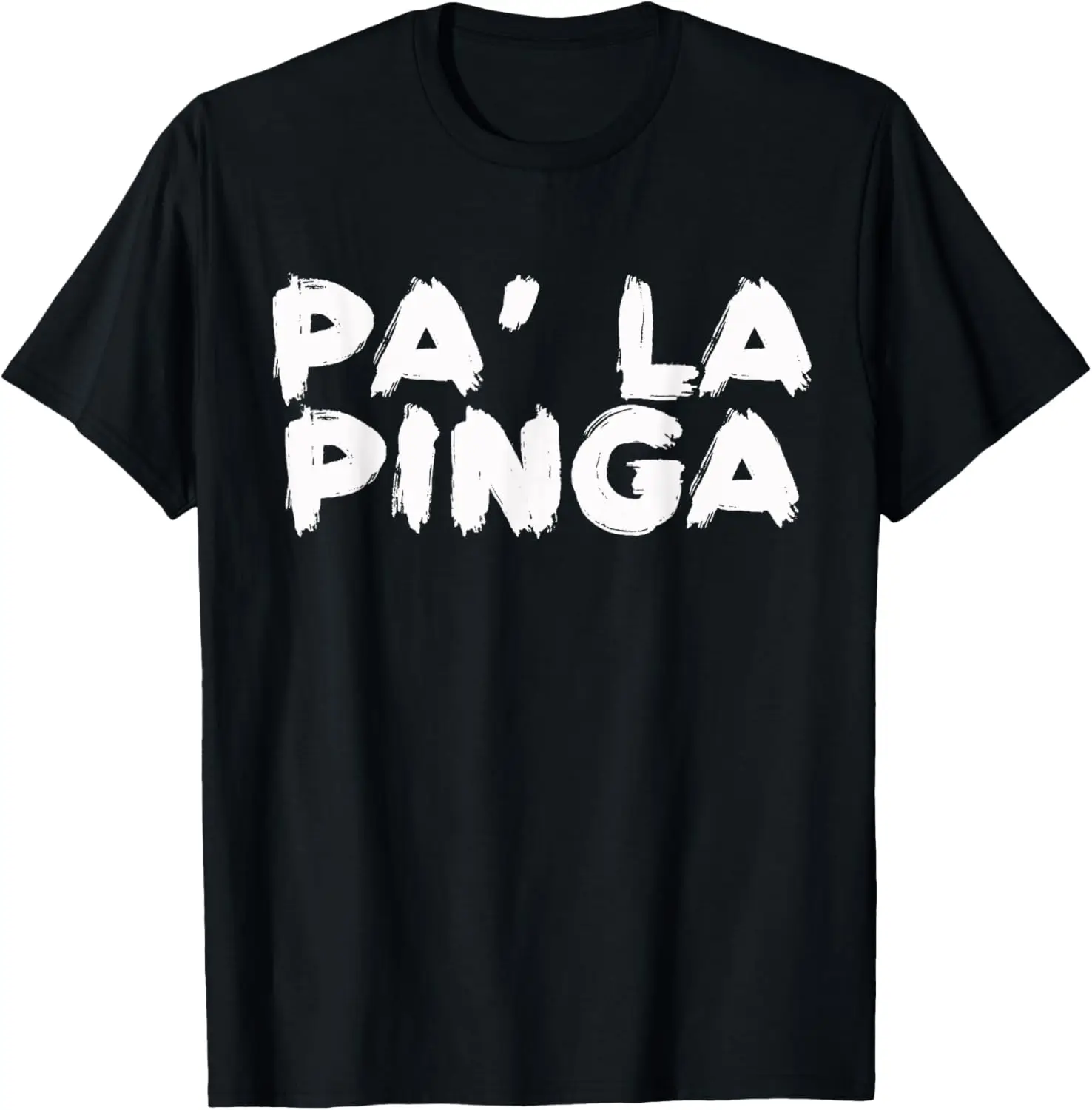 Pa La Pinga Cuban Funny t-shirt T-Shirt