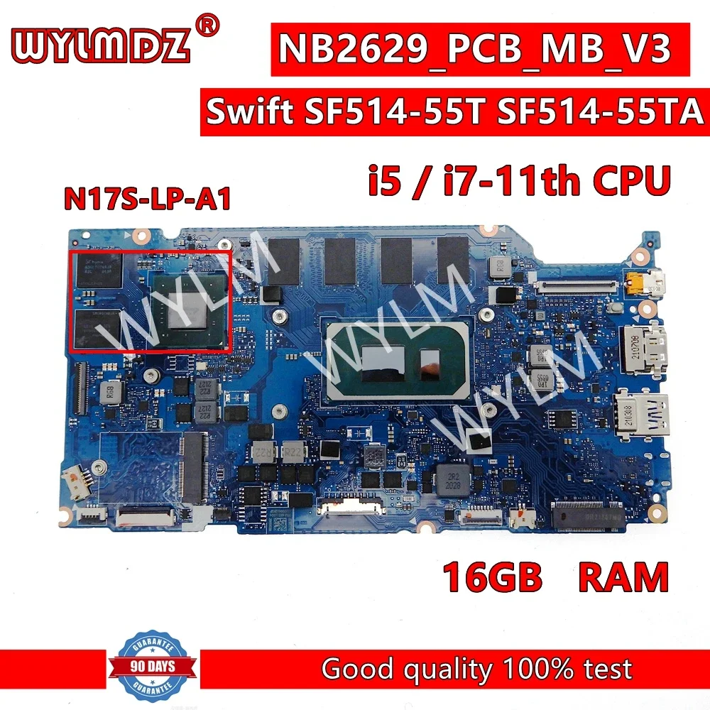 NB2629_PCB_MB_V3  Mainboard For Acer Swift SF514-55T Laptop Motherboard NB2629  with i5 i7-11th Gen CPU 16GB-RAM