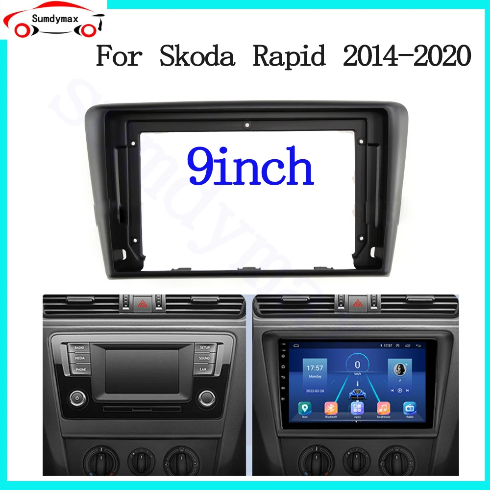 

9" Android Car Radio Fascia for Skoda Rapid NH3 NH1 Spaceback 2012 - 2020 car DVD Stereo Frame Plate Adapter Mounting Dash