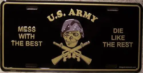 Aluminum Military License Plate Mess with the Best Die like the Rest Army NEW Aluminum