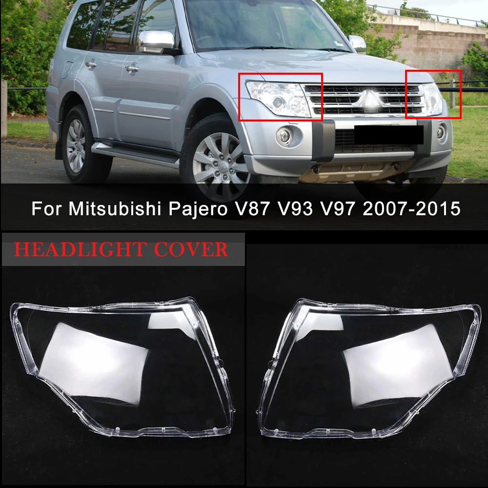 

For Mitsubishi Pajero V87 V93 V97 2007-2015 Car Headlight Cover Replacement Headlamp Shell Lens Glass Car Accessories