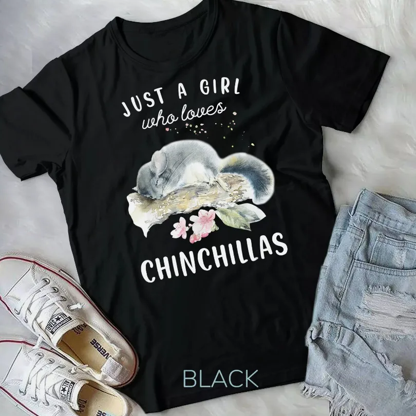 New men Chinchilla Tshirt, Just A Girl Who Loves Chinchillas Unisex T-shirt