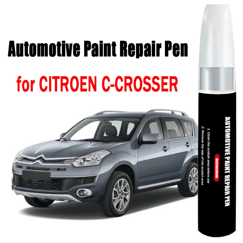 Ручка для ремонта автомобильной краски для CITROEN C-CROSSER, ручка для ретуши, средство для удаления царапин, аксессуары для ухода за автомобильной краской