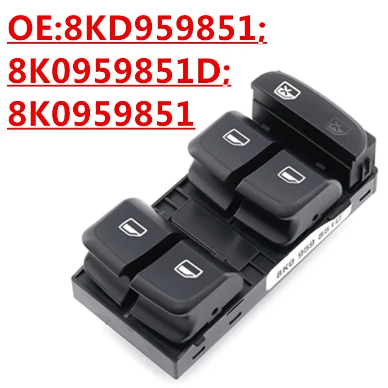 

New OE:8KD959851； 8K0959851D；K0959851, Suitable For Audi AUDI Q5 A4 B8 Auto Parts Powered Windows and Glass Lift Switch