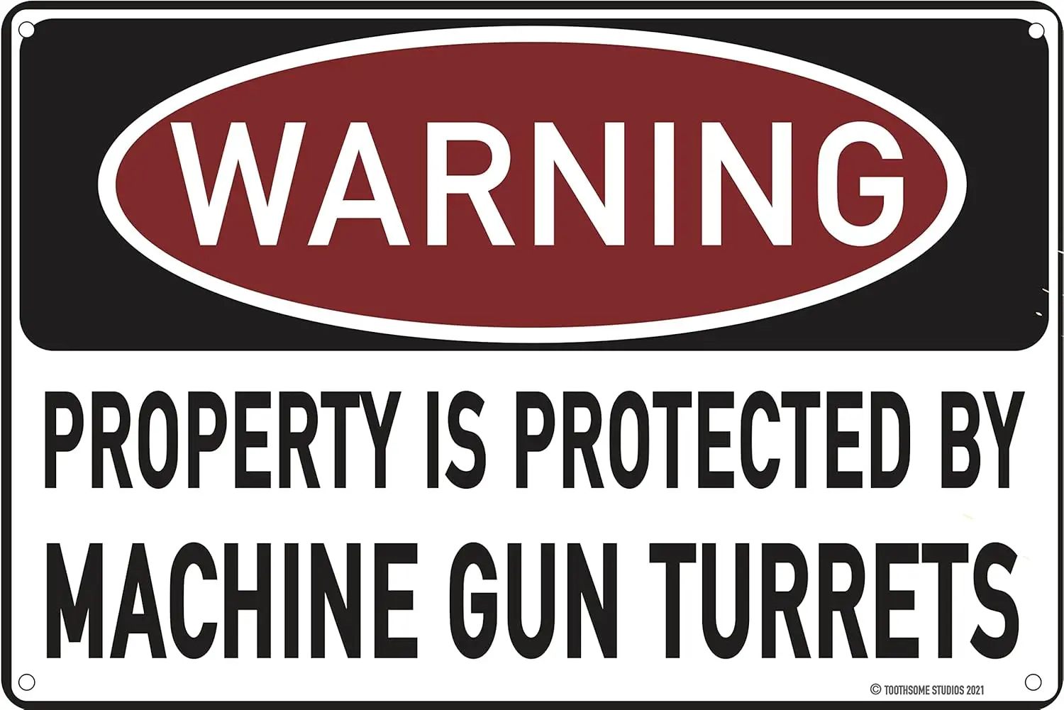 Warning Property Protected By Machine Gun Turrets 12