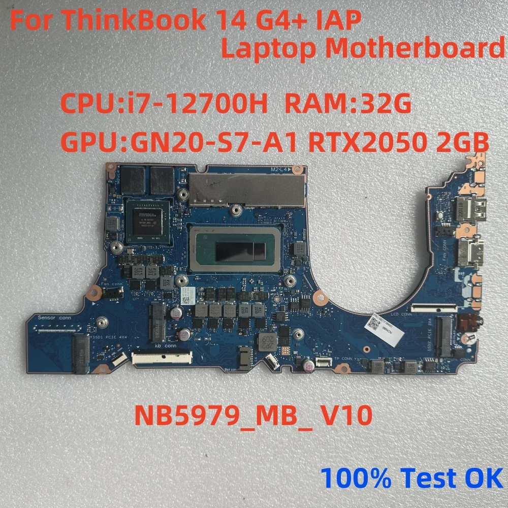 

Nb5979 _ MB _ V10 для материнской платы ноутбука ThinkBook 14 G4 + IAP CPU i7-12700H i5-12500H RAM 16G 32G GPU RTX2050 2GB FRU 5B21F38493