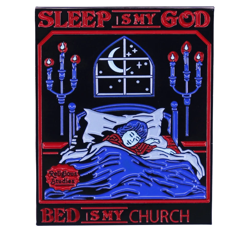 C4425 insignia de esmalte suave, Pin de "Sleep Is My God", "la cama es mi iglesia", My True religión, Let Us Pray, joyería de arte gótico oscuro