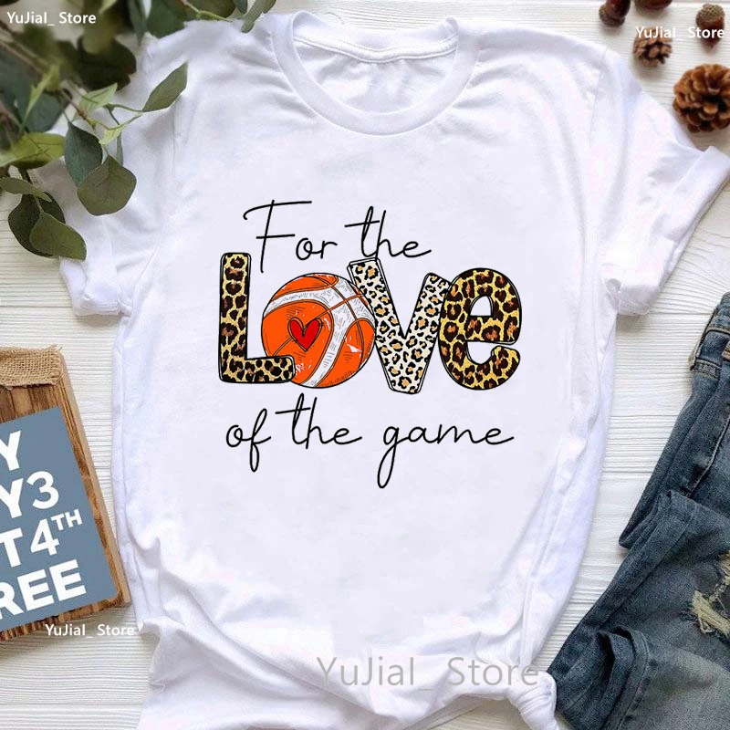 For The Love Of The Game Graphic Print Tshirt Girls Fashion Leopard Basketball T Shirt Women Summer Tops Tee Shirt