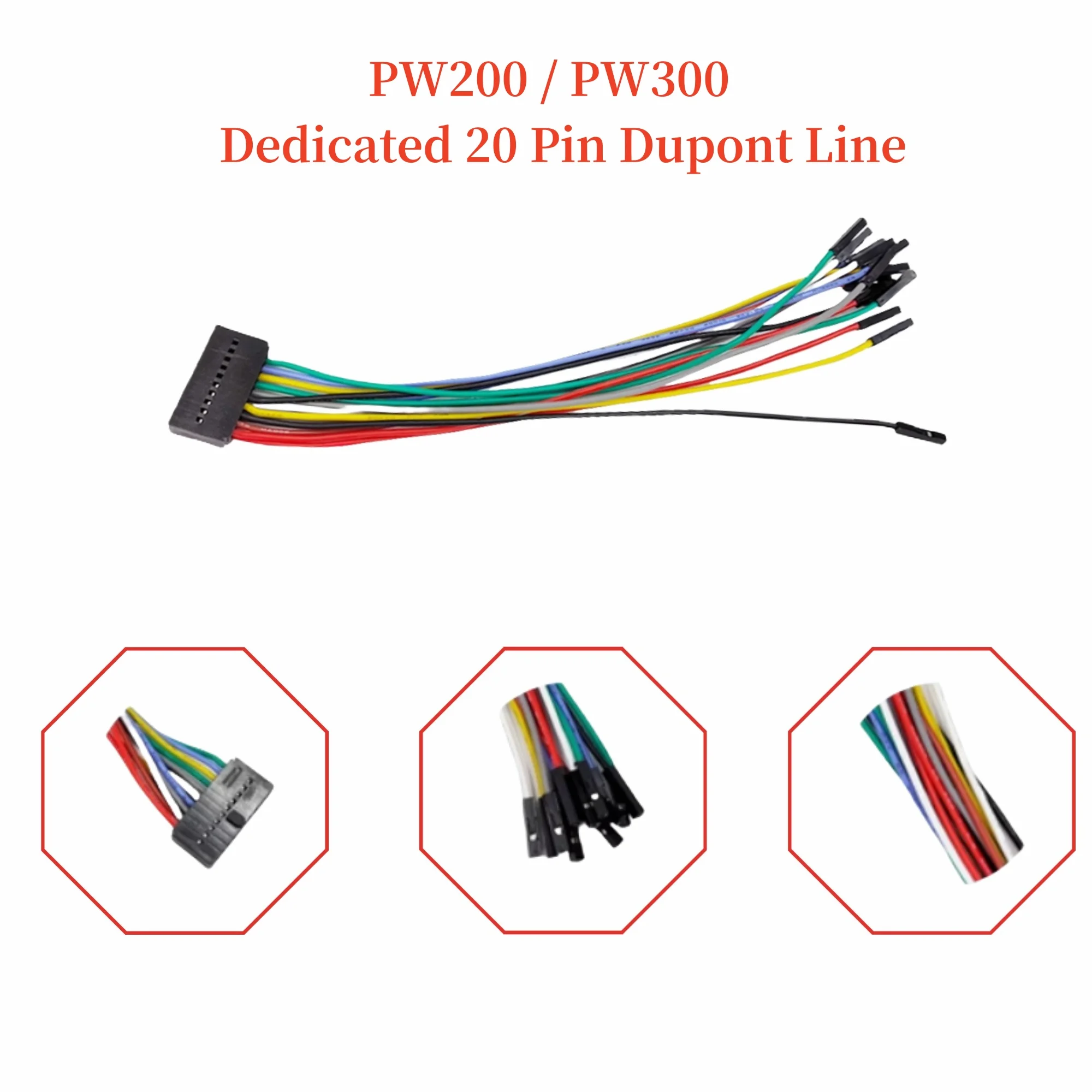 PW200 / PW300 Dedicated 20 Pin Dupont Line