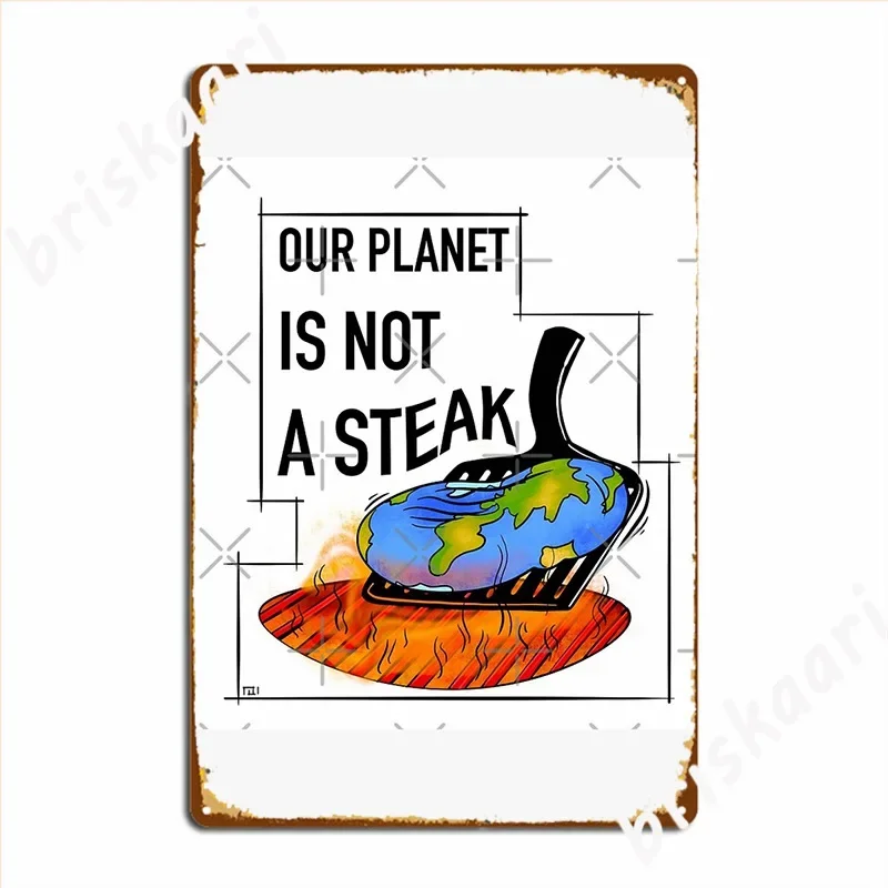 Global Warming Vegetarian Planet Earth Metal Plaque Poster Cinema Kitchen Custom Plaques Mural Tin Sign Poster