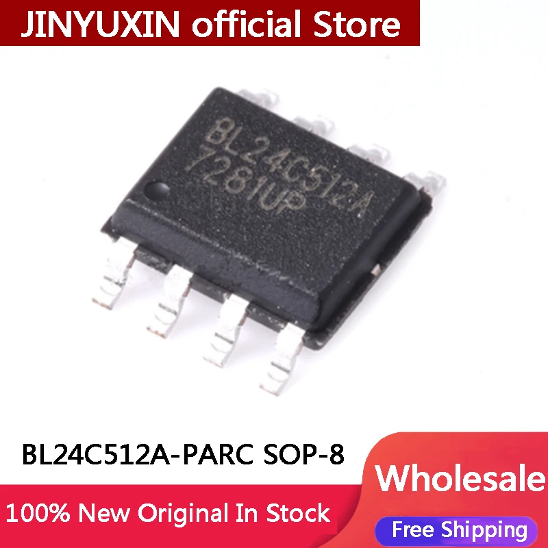 10-100Pcs New Original BL24C512A-PARC BL24C512A SMD SOP-8 genuine 512KB EEPROM memory IC 24C512 IC Chip Wholesale In Stock