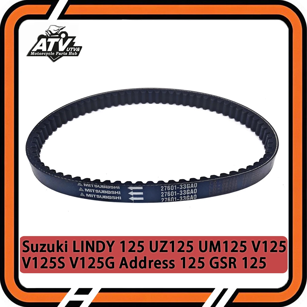 

27601-33GA0 Drive Belt For Haojue Suzuki LINDY 125 V125 V125S VS125 V125G UM125 UZ125 Address GSR 125 CVT Transmission