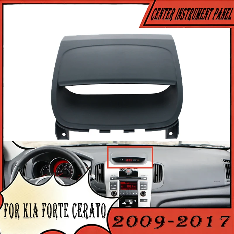 

For Kia Forte Cerato 2009-2017 84745-1M000WK 84745-1X000WK Front Center Instrument Panel CD Frame Upper Trim Panel Auto Parts