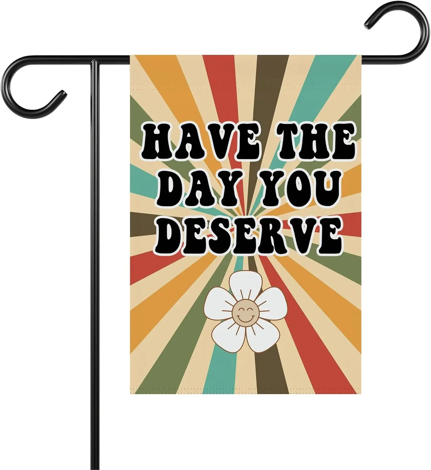 LissiArt97 Have The Day You Deserve Garden Flag - ساخر مضحك - ريترو رائع - ديكور منزلي خارجي - هدية - FFI مزدوج الجوانب