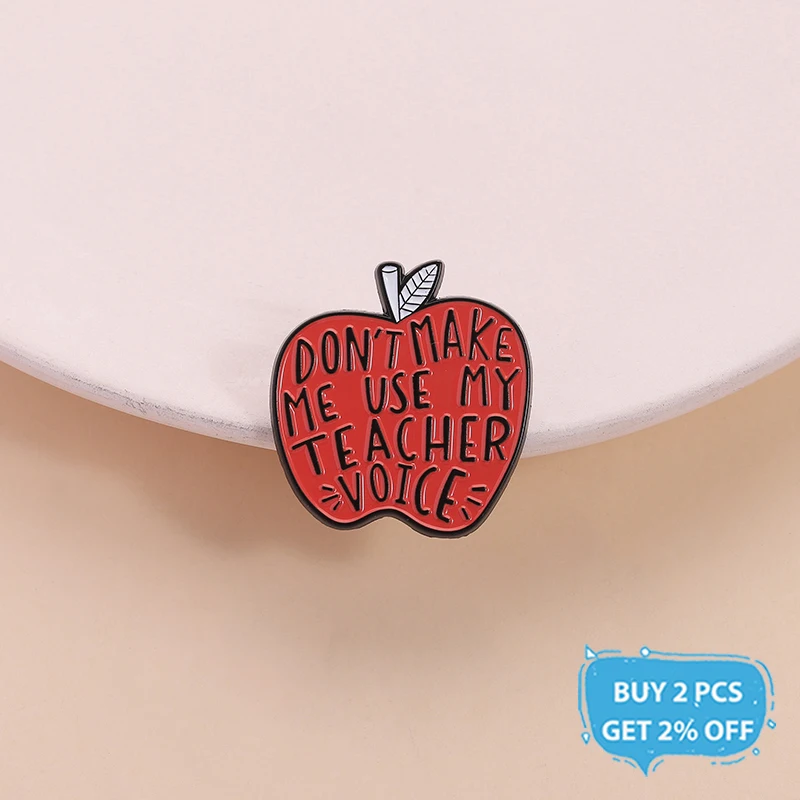 Dont Make Me Use My Teacher Voice Enamel Pin Funny Quote Brooch Lapel Backpack Badge Jewelry Accessories Gift for Friends